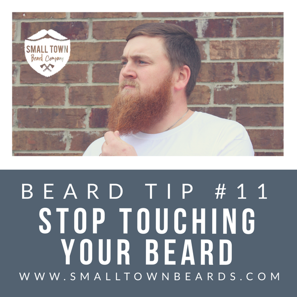 Stop Touching Your Beard